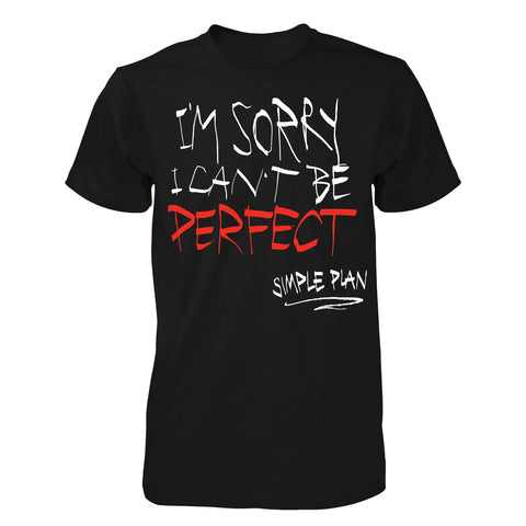 T-shirt I'm Sorry I Can't Be Perfect